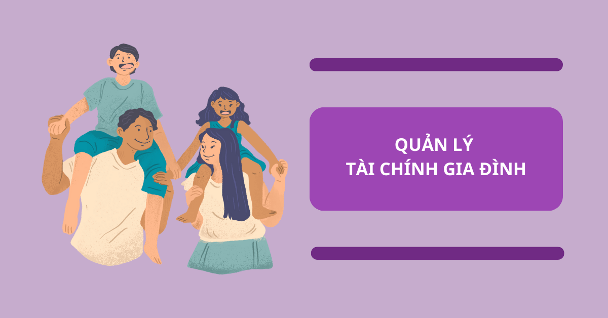 Làm Thế Nào Để Quản Lý Tài Chính Gia Đình